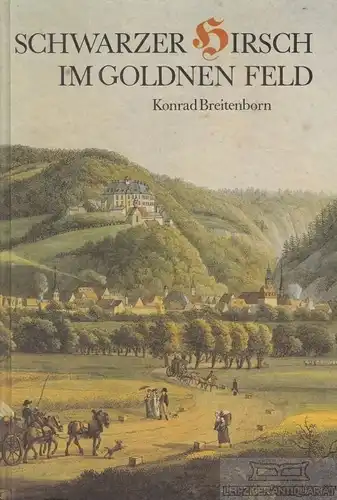 Buch: Schwarzer Hirsch im goldnen Feld, Breitenborn, Konrad. 1988