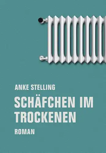 Buch: Stelling, Anke, Schäfchen im Trockenen, 2019, Verbrecher, Roman, gebraucht