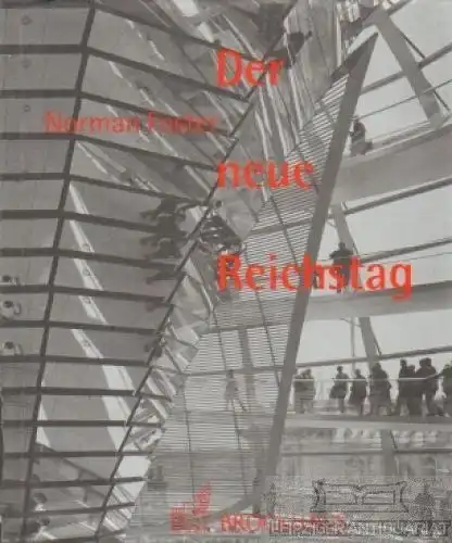 Buch: Der neue Reichstag, Foster, Norman. 2000, F.A. Brockhaus, gebraucht, gut