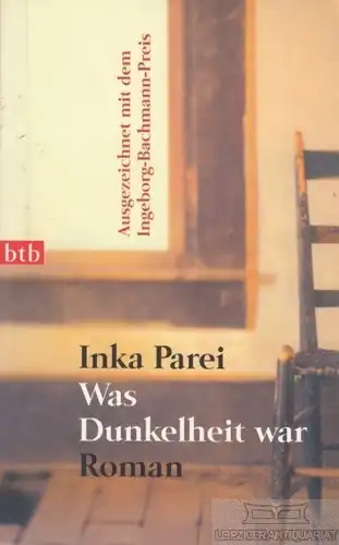Buch: Was Dunkelheit war, Parei, Inka. Btb, 2007, btb Verlag, Roman