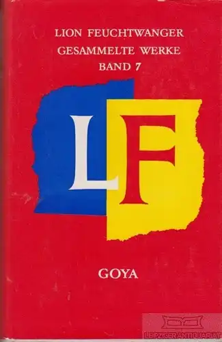 Buch: Goya, Feuchtwanger, Lion. Gesammelte Werke in Einzelausgaben, 1966