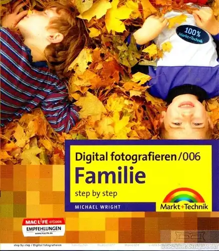 Buch: Digital fotografieren / 006, Wright, Michael. 2006, Markt + Technik Verlag