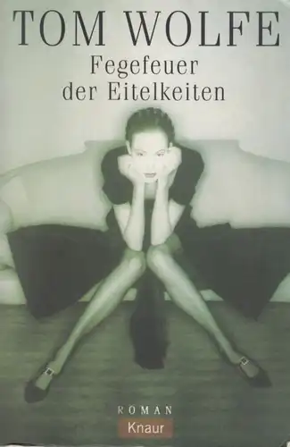 Buch: Fegefeuer der Eitelkeiten, Wolfe, Tom. Knaur, 1999, Roman