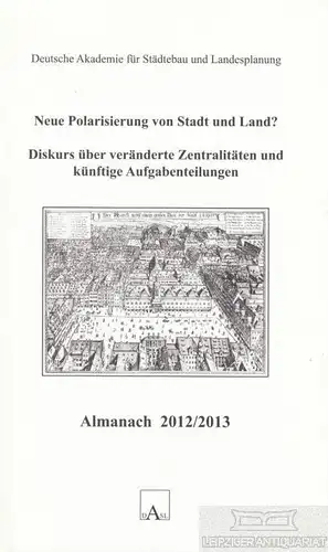 Buch: Almanach 2012/2013: Neue Polarisierung von Stadt und Land?, Wekel, Julian