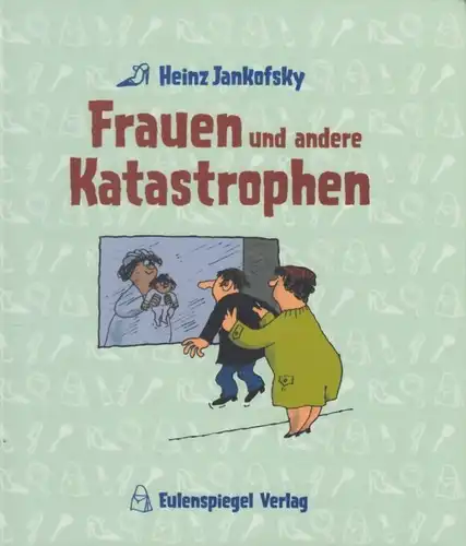 Buch: Frauen und andere Katastrophen, Jankofsky, Heinz. 2005