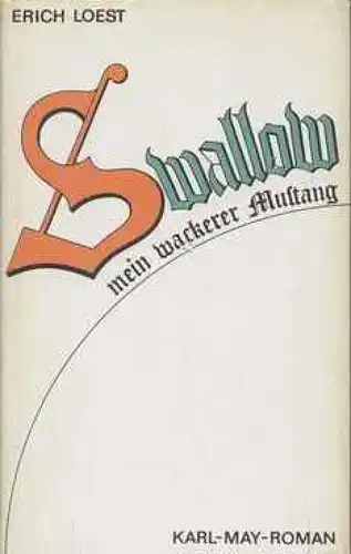 Buch: Swallow, Mein wackerer Mustang, Loest, Erich. 1980, Verlag Das Neue Berlin