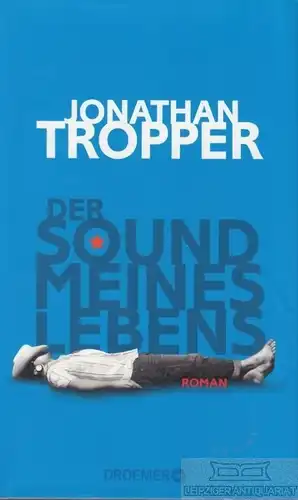 Buch: Der Sound meines Lebens, Tropper, Jonathan. 2014, Droemer Knaur, Roman
