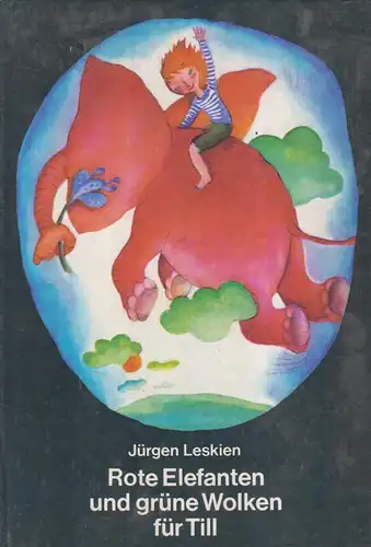 Buch: Leskien, Jürgen, Rote Elefanten und grüne Wolken für Till, 1987, gebraucht
