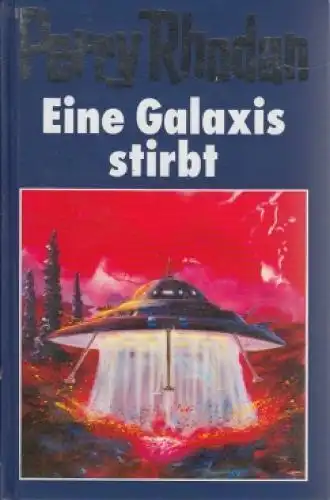 Buch: Eine Galaxis stirbt, Rhodan, Perry. Perry Rhodan, 2004, gebraucht, gut