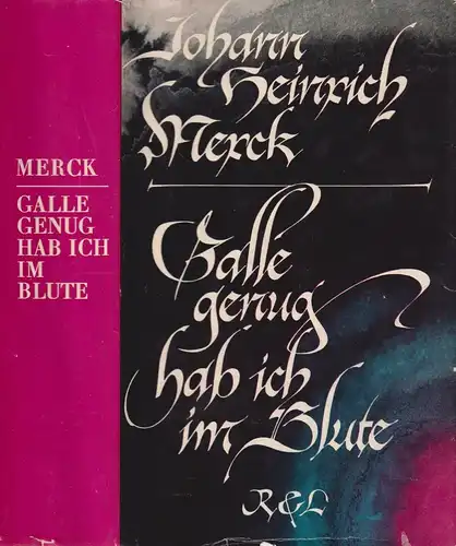 Buch: Galle genug hab ich im Blute, Merck, Johann Heinrich. 1973, gebraucht, gut
