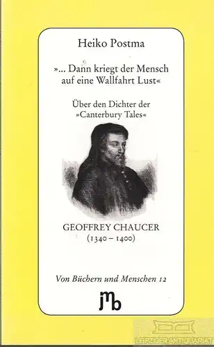 Buch: dann kriegt der Mensch auf eine Wallfahrt Lust, Postma, Heiko. 2014