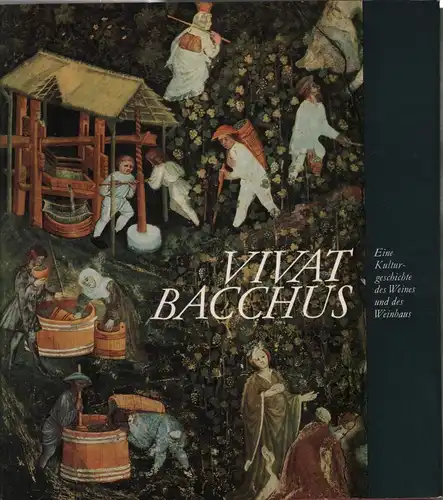 Buch: Vivat Bacchus, Weinhold, Rudolf. 1975, Edition Leipzig, gebraucht, gut