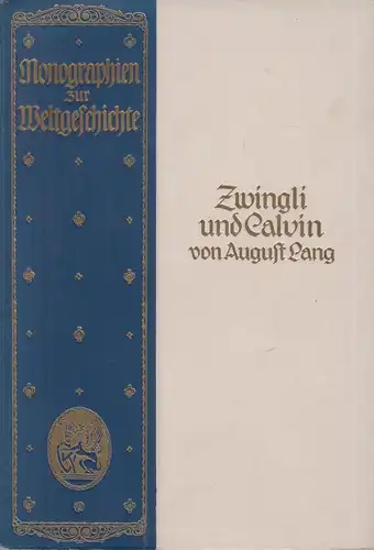Buch: Zwingli und Calvin, Lang, August, 1913, Weltgeschichte 31, gebraucht, gut