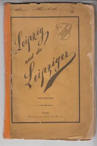 Buch: Leipzig und die Leipziger, etwa 1883, Licht und Meyer, 1. Bändchen