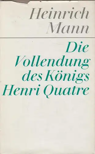 Buch: Die Vollendung des Königs Henri Quatre, Mann, Heinrich, 1970, Aufbau