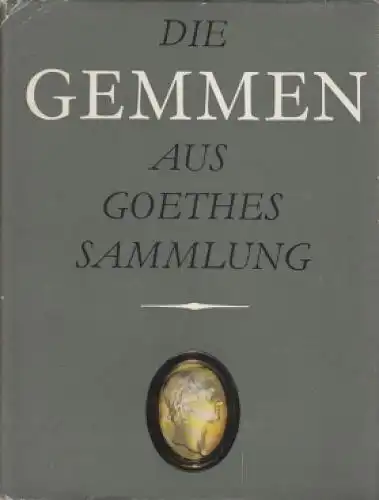 Buch: Die Gemmen aus Goethes Sammlung, Femmel, Gerhard / Heres Gerald. 1977