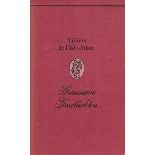 Buch: Grausame Geschichten, Villiers de LIsle-Adam, Die Bücherkiepe, 1984