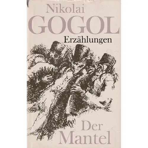 Buch: Der Mantel, Erzählungen. Gogol, Nikolai, 1989, Aufbau, gebraucht, gut