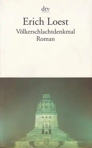 Buch: Völkerschlachtdenkmal, Loest, Erich. Dtv, 1998, Roman, gebraucht, gut