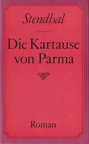 Buch: Die Kartause von Parma, Stendhal. 1984, Verlag Neues Leben, gebraucht, gut