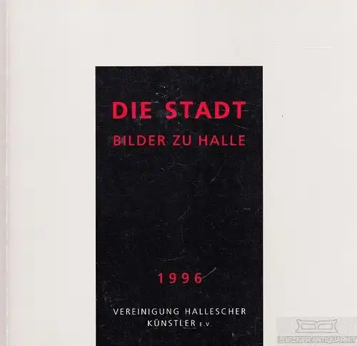 Buch: Die Stadt, Aust, Burkhard u.v.a. 1996, Druckerei Heinrich John