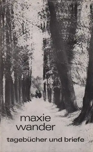 Buch: Tagebücher und Briefe, Wander, Maxie. 1981, Buchverlag Der Morgen