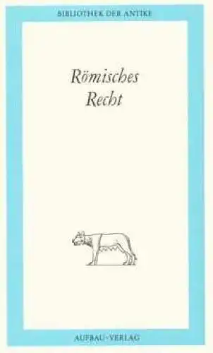Buch: Römisches Recht, Huchthausen, Liselot. 1989, Aufbau-Verlag, In einem Band