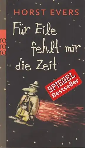 Buch: Für Eile fehlt mir die Zeit, Evers, Horst. Rororo, 2012, gebraucht, gut