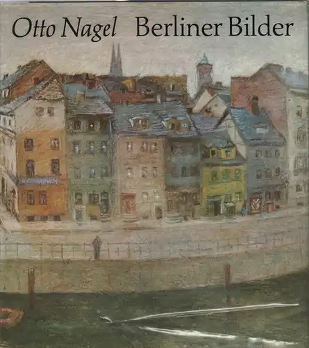 Buch: Berliner Bilder, Nagel, Otto. 1983, Henschelverlag, gebraucht, gut