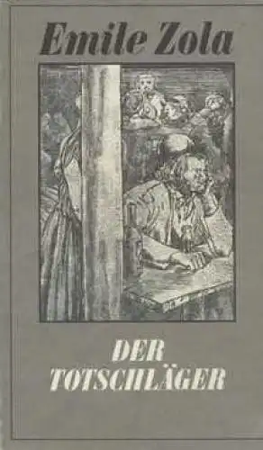 Buch: Der Totschläger, Zola, Emile. 1982, Rütten & Loening Verlag