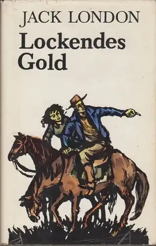 Buch: Lockendes Gold, London, Jack. 1985, Verlag Neues Leben, Roman
