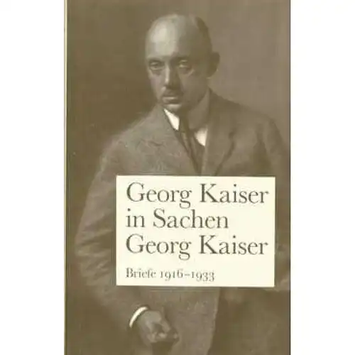 Buch: In Sachen Georg Kaiser, Valk, Gesa, M. 1989, Gustav Kiepenheuer Verlag