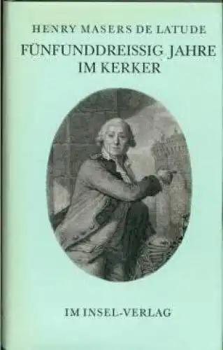 Buch: Fünfunddreißig Jahre im Kerker, Latude, Henri Masers de. 1978 31084