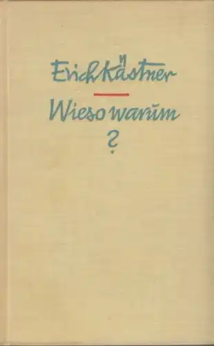 Buch: Wieso warum?, Kästner, Erich. 1962, Aufbau-Verlag, gebraucht, gut