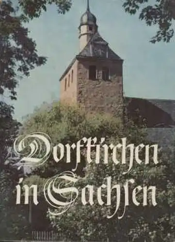 Buch: Dorfkirchen in Sachsen, Rietschel, Christian und Bernd Langhof. 1964