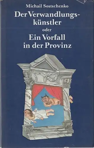 Buch: Der Verwandlungskünstler oder Ein Vorfall in der Provinz, Sostschenko