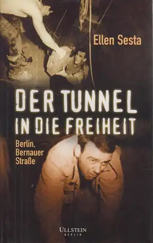 Buch: Der Tunnel in die Freiheit, Sesta, Ellen. 2001, Ullstein Verlag