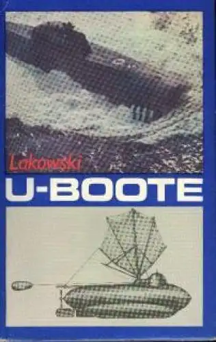 Buch: U-Boote, Lakowski, Richard. Kleine Militärgeschichte. Streitkräfte, 1987