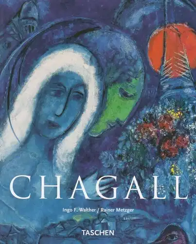 Buch: Marc Chagall, Walther, Ingo F. / Metzger, Rainer. 1999, Taschen Verlag