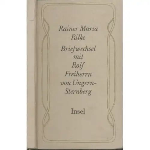 Buch: Briefwechsel mit Rolf Freiherrn von Ungern-Sternberg, Rilke, Rainer 329027
