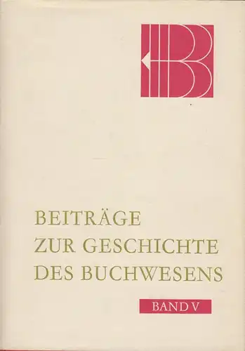 Buch: Beiträge zur Geschichte des Buchwesens. Band V, Kalhöfer. 1972