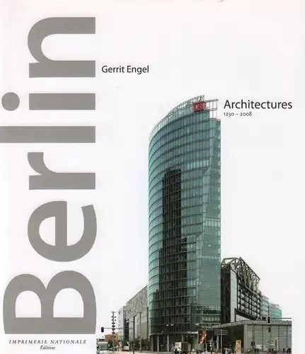 Buch: Berlin, Engel, Gerrit. 2009, Architectures 1230-2008, gebraucht, gut