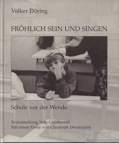 Buch: Fröhlich und Singen, Döring, Volker. 1996, Dietz Verlag, gebraucht, gut