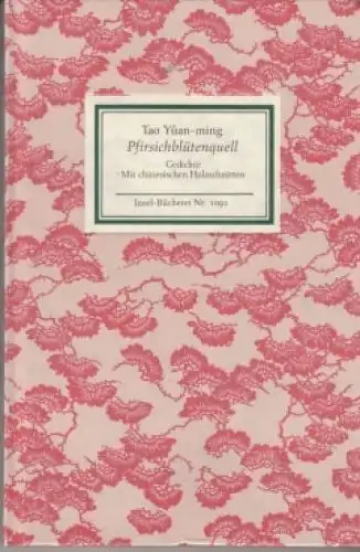 Insel-Bücherei 1091, Pfirsichblütenquell, Tao, Yuan-ming. 2000, Insel Verlag