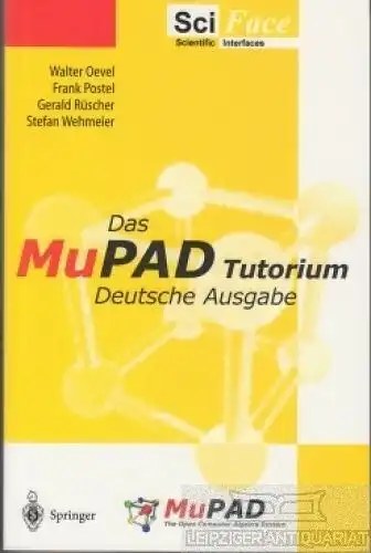 Buch: Das MuPAD Tutorium, Oevel, Walter / Postel, Frank u.a. 2000
