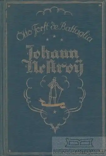 Buch: Johann Nestroy, De Battaglia, Otto Forst. 1932, L. Staackmann Verlag