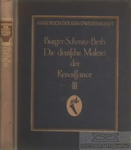Buch: Die Deutsche Malerei. Band III, Burger, Fritz u.a. 1919, gebraucht, gut