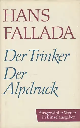 Buch: Der Trinker. Der Alpdruck, Fallada, Hans. Ausgewählte Werke, 1987