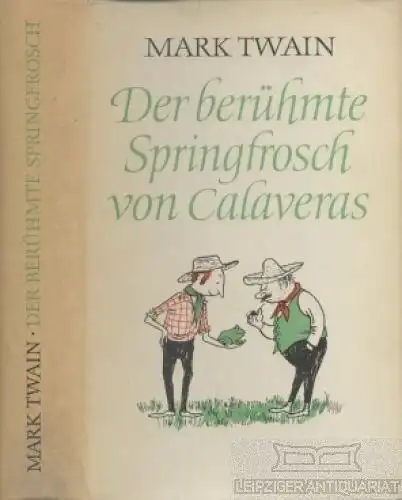 Buch: Der berühmte Springfrosch von Calaveras, Twain, Mark. 1964, Aufbau-Verlag