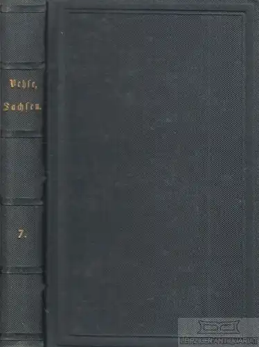 Buch: Geschichte der Höfe des Hauses Sachsen - Siebenter Theil, Vehse, Eduard